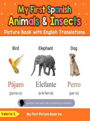 cover image of My First Spanish Animals & Insects Picture Book with English Translations